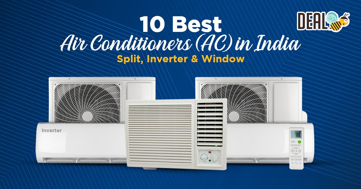 10 Best Air Conditioners (AC) in India – Split, Inverter & Window