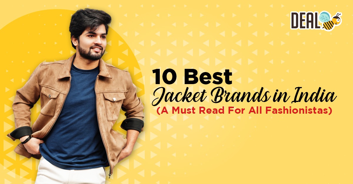 10 Best Jacket Brands in India – A Must Read For All Fashionistas