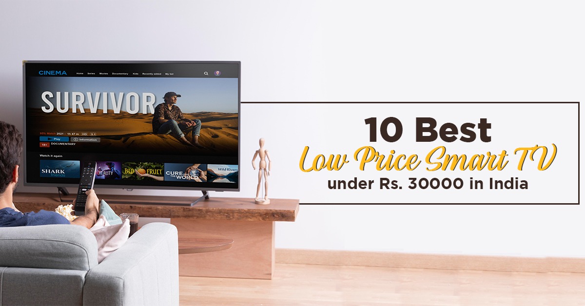 10 Best Low Prices Smart TV under Rs. 30000 in India