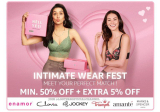 🎉 INTIMATE WEAR FEST – Minimum 50% Off + Extra 5% Off– Meet your perfect match– Great deals from most loved brands👉
