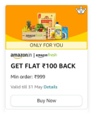Amazon Fresh Offer (Selected Accounts)₹100 Cashback On ₹999 OrderCollect Offer Order Now  Valid till 31stth May
