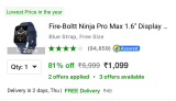 Fire-Boult Ninja Pro Smartwatch at ₹1,099More Smartwatch Starting at ₹999
