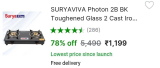 Glass Gas Stove (2 burners) at ₹1,1991 Burner at ₹649 3 Burners at ₹1,699 ₹100 Off Pay Via Paytm Wallet