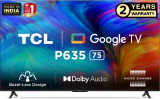 Tcl 189 Cm (75 Inch) Ultra Hd (4K) Led Smart Google Tv With Dolby Audio & Hdr10(75P635)